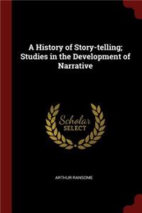 History of Story-telling; Studies in the Development of Narrative