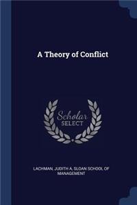 A Theory of Conflict
