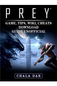 Prey Game, Tips, Wiki, Cheats, Download Guide Unofficial