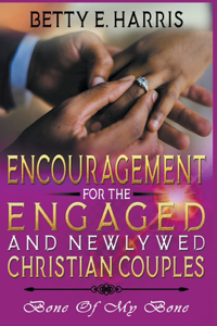 Encouragement For The Engaged And Newly Married Christian Couples