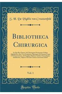 Bibliotheca Chirurgica, Vol. 1
