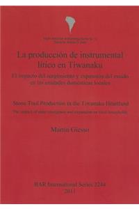 producción de instrumental lítico en Tiwanaku / Stone Tool Production in the Tiwanaku Heartland