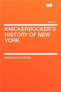 Knickerbocker's History of New York Volume 1