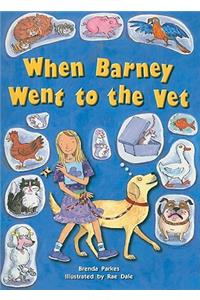 Rigby PM Shared Readers: Individual Student Edition Yellow (Levels 6-8) When Barney Went to the Vet: Rigby Pm Shared Readers Leveled Readers