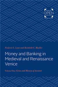 Money and Banking in Medieval and Renaissance Venice