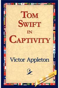 Tom Swift in Captivity