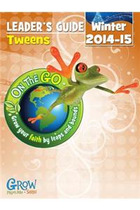 On the Go Tweens Leaders Guide; Winter 2014-15