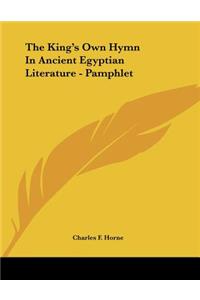 The King's Own Hymn In Ancient Egyptian Literature - Pamphlet