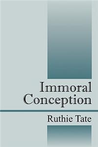 Immoral Conception