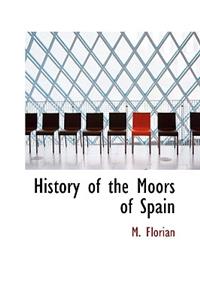 History of the Moors of Spain