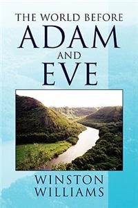 The World Before Adam and Eve