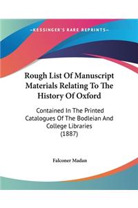 Rough List Of Manuscript Materials Relating To The History Of Oxford