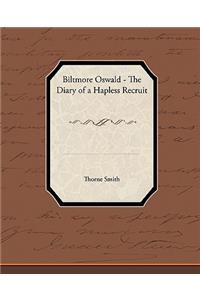 Biltmore Oswald - The Diary of a Hapless Recruit