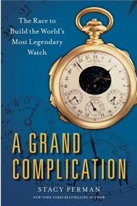 A Grand Complication