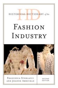 Historical Dictionary of the Fashion Industry