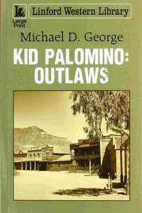 Kid Palomino: Outlaws
