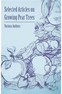 Selected Articles on Growing Pear Trees