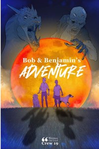 Bob & Benjamin's Adventure