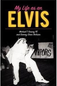 My Life as an Elvis