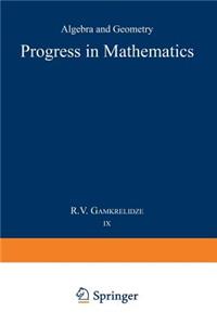 Progress in Mathematics: Algebra and Geometry