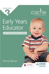 CACHE Level 3 Early Years Educator for the Work-Based Learner