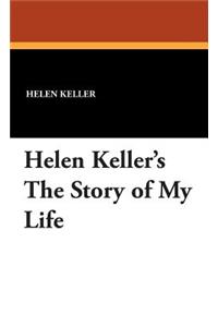 Helen Keller's the Story of My Life