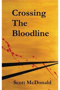 Crossing the Bloodline