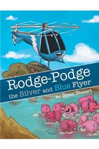 Rodge-Podge the Silver and Blue Flyer