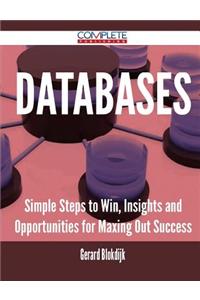 Databases - Simple Steps to Win, Insights and Opportunities for Maxing Out Success