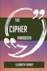 The Cipher Handbook - Everything You Need to Know about Cipher