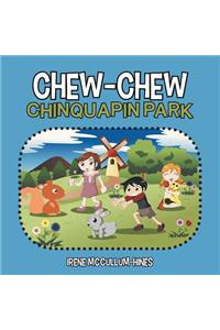 Chew-Chew Chinquapin Park