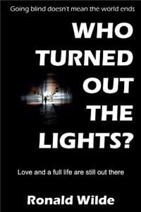 Who Turned Out The Lights?