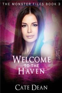 Welcome to The Haven: The Monster Files Book 3