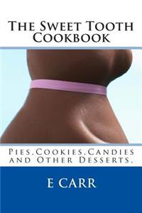 Sweet Tooth Cookbook