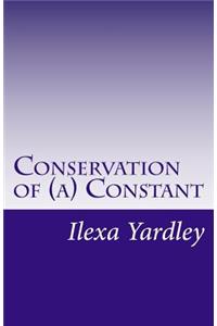 Conservation of (a) Constant