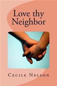 Love thy Neighbor
