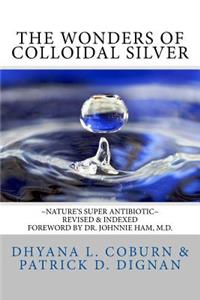 Wonders of Colloidal Silver