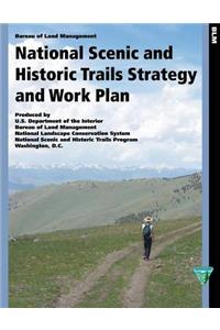 National Scenic and Historic Trails Strategy and Work Plan