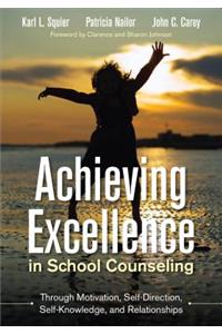Bundle Squier: Achieving Excellence in School Counseling Through Motivation, Self-Direction, Self-Knowledge and Relationships + CBA Toolkit on a Flash Drive