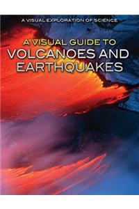Visual Guide to Volcanoes and Earthquakes