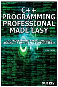 C++ Programming Professional Made Easy