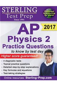 Sterling Test Prep AP Physics 2 Practice Questions: High Yield AP Physics 2 Questions with Detailed Explanations