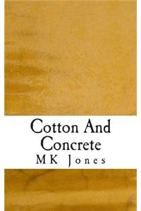 Cotton And Concrete