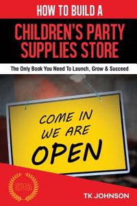 How to Build a Children?s Party Supplies Store (Special Edition)