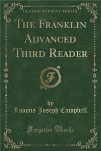 The Franklin Advanced Third Reader (Classic Reprint)