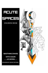 Acute Spaces: Coloring Book