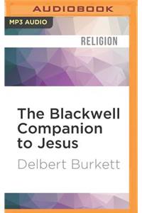 Blackwell Companion to Jesus