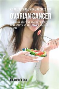 42 All Natural Meal Recipes for Ovarian Cancer