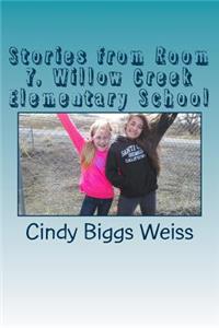 Stories from Room 7, Willow Creek Elementary School