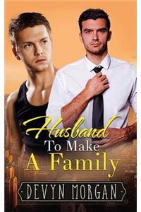 Husband to Make a Family